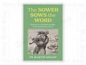 The Sower Sows the Word (Fr Martin Hogan)