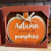Autumn Leaves &amp; Pumpkins Please Wooden Decoration