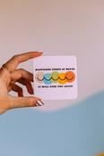 Happiness Comes in Waves Sticker