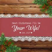 Next Christmas I'll be your Wife image