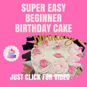 Super Easy Beginner Birthday Cake Tutorial