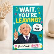 Funny You're Leaving Personalised Greeting Card
