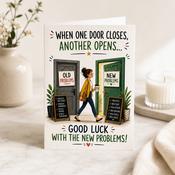 New Job Old Problems vs New Problems Greeting Card
