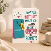 No Queue in Penneys Birthday Greeting Card