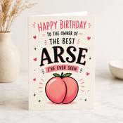 Owner of the Best Arse Birthday Greeting Card
