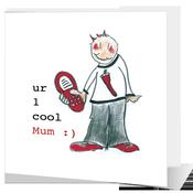 u r 1 cool mum :) - Big Leap Designs image
