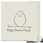 Eggshausted - Big Leap Designs
