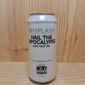 Whiplash x Mont Hardi - Hail The Apocalypse DDH IPA