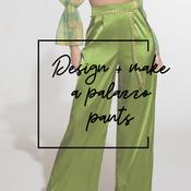 Design &amp;amp; Make Palazzo Pants