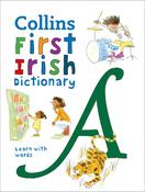 First Irish Dictionary: 500 first words for ages 5+ (Collins First Dictionaries) image
