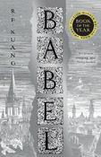 Babel: Or the Necessity of Violence: An Arcane History of the Oxford Translators’ Revolution image