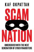 Scam Nation: Undercover with the Next Generation of Cyber Fraudsters image