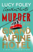 Murder at the Grand Alpine Hotel: The New Miss Marple Novel image