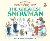 The Greatest Snowman (Stories from Percy’s Park)