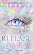 Release Me (Shatter Me: The New Republic, Book 2) image