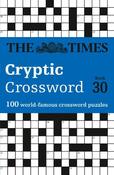The Times Cryptic Crossword Book 30: 100 world-famous crossword puzzles (The Times Crosswords) image