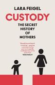 Custody: The Secret History of Mothers image