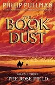 The Rose Field: The Book of Dust Volume Three image