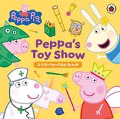 Peppa Pig: Peppa’s Toy Show: A Lift-the-Flap Book image