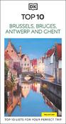 DK Top 10 Brussels, Bruges, Antwerp and Ghent: Top 10 lists for your perfect trip, plus an all-weather folded map image
