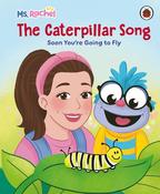 Ms Rachel: The Caterpillar Song: Soon You’re Going to Fly image