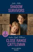 Shadow Survivors / Close Range Cattleman: Shadow Survivors (Protectors at K-9 Ranch) / Close Range Cattleman (Fuego, New Mexico) (Mills &amp; Boon Heroes)