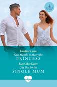 Nine Months To Marry The Princess / City Doc For The Single Mum: Nine Months to Marry the Princess / City Doc for the Single Mum (Mills &amp; Boon Medical) image