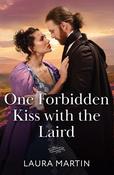 One Forbidden Kiss With The Laird (The Cinderella Shepherd Sisters, Book 2) (Mills &amp; Boon Historical) image