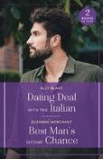 Dating Deal With The Italian / Best Man's Second Chance: Dating Deal with the Italian (Italians of Vermillion) / Best Man's Second Chance (Mills &amp; Boon True Love) image