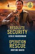 Resolute Security / Operation Rescue: Resolute Security (The Protectors of Boone County, Texas) / Operation Rescue (Cutter's Code) (Mills &amp; Boon Heroes)