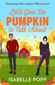 Let's Give 'Em Pumpkin To Talk About image