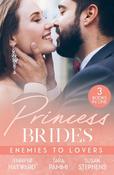Princess Brides: Enemies To Lovers: Marrying Her Royal Enemy (Kingdoms &amp; Crowns) / His Drakon Runaway Bride / In the Sheikh's Service image