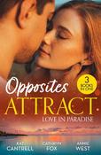 Opposites Attract: Love In Paradise: Pregnant by Morning / Devoured / The Greek's Forbidden Innocent image