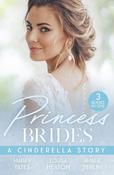 Princess Brides: A Cinderella Story: His Forbidden Pregnant Princess / The Prince's Cinderella Doc / The Prince's Cinderella Bride image