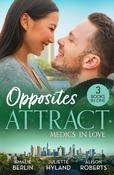 Opposites Attract: Medics In Love: Breaking Her No-Dating Rule (New Year's Resolutions!) / A Stolen Kiss with the Midwife / Awakening the Shy Nurse image