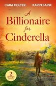 A Billionaire For Cinderella: The Prince from Her Past / The Tycoon's Festive Houseguest (Mills &amp; Boon Love Always)