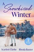 A Snowkissed Winter: Snowbound Nights with Her Best Friend (How to Inherit a Fortune) / Christmas with the Secret Tycoon (Mills &amp; Boon Love Always)