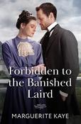 Forbidden To The Banished Laird (Mills &amp; Boon Historical)