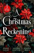 A Christmas Reckoning: The Christmas Love-Child (Snow, Satin and Seduction) / The Sicilian's Christmas Bride / The Rival image