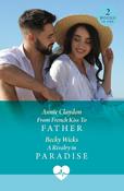 From French Kiss To Father / A Rivalry In Paradise: From French Kiss To Father / A Rivalry in Paradise (Mills &amp; Boon Medical) image
