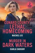 Conard County: Lethal Homecoming / Murder In Dark Waters: Conard County: Lethal Homecoming (Conard County: The Next Generation) / Murder in Dark Waters (A Bayou Investigation) (Mills &amp; Boon Heroes)