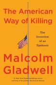 The American Way of Killing: The Invention of an Epidemic image