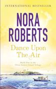 Dance Upon The Air: Number 1 In Series (Three Sisters Island)