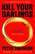 Kill Your Darlings: 'A dazzlingly clever murder mystery, told backwards.' Gillian McAllister image