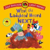 What the Ladybird Heard Next: A laugh-out-loud rhyming adventure image