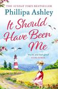 It Should Have Been Me: The heartwarming and escapist book from the Sunday Times bestselling author image