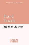 Hard Truth: Investigations That Shook the World – and Why They Matter Now