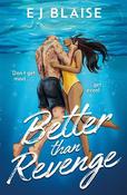 Better Than Revenge: The new, hilarious fake dating, sports romance by bestseller EJ Blaise!