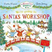 We're Going to Santa's Workshop: A Christmas Lift-the-Flap Adventure (The Bunnies of Hoppity Hill)
