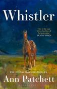 Whistler: The new international bestseller from the author of Tom Lake and The Dutch House